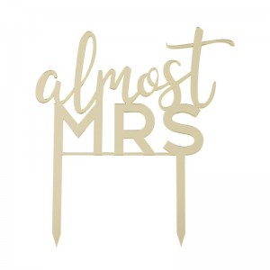 Almost Mrs - Gold Acrylic Cake Topper