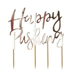 Happy Pushing - Gold Foiled Cake Topper